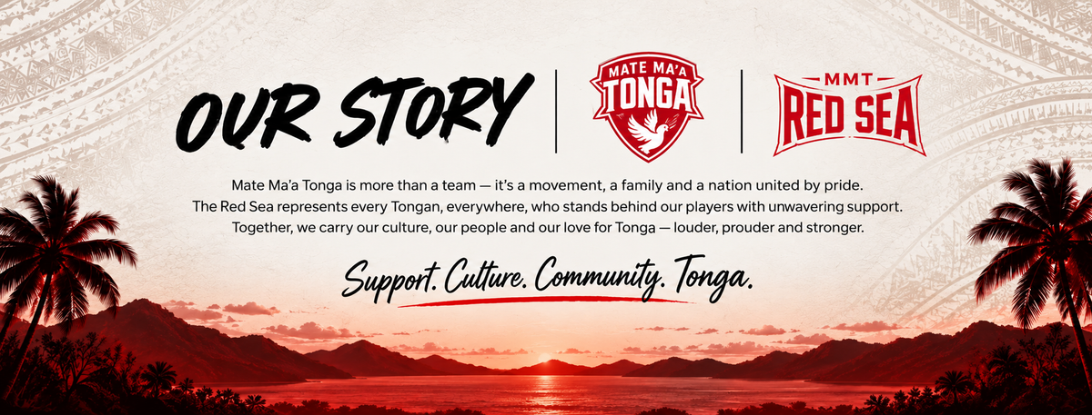 Mate Ma'a Tonga, The Red Sea — more than a team, a nation behind you.